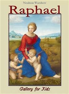 Raphael: Gallery for Kids (eBook, ePUB) - Warshow, Nealson