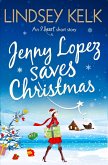 Jenny Lopez Saves Christmas: An I Heart Short Story (eBook, ePUB)