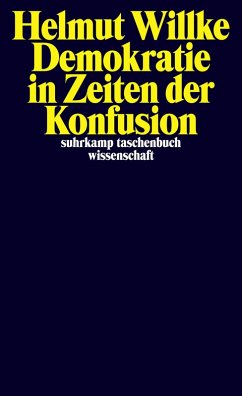 Demokratie in Zeiten der Konfusion (eBook, ePUB) - Willke, Helmut