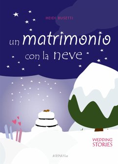 Un matrimonio con la neve (eBook, ePUB) - Busetti, Heidi