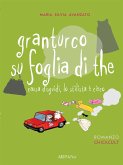 Granturco su foglia di tè (eBook, ePUB)