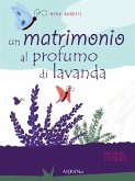 Un matrimono al profumo di lavanda (eBook, ePUB)