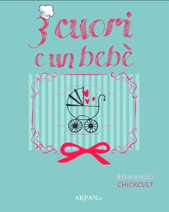 Tre cuori e un bebè (eBook, ePUB) - Mango, Silvia
