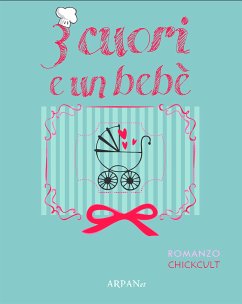 Cover Tre cuori e un bebè (eBook, ePUB)