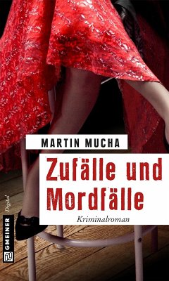 Zufälle und Mordfälle (eBook, ePUB) - Mucha, Martin