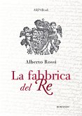 La fabbrica del re (eBook, ePUB)