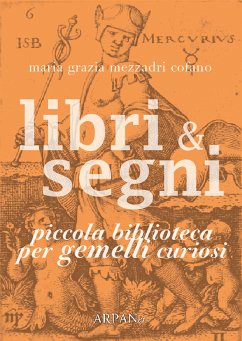 Libri & Segni: piccola biblioteca per Gemelli curiosi (eBook, ePUB) - Grazia Mezzadri Cofano, Maria