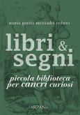 Libri & Segni: piccola biblioteca per Cancri curiosi (eBook, ePUB)