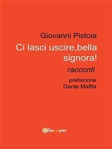 Ci lasci uscire, bella signora! (eBook, PDF) - Pistoia, Giovanni