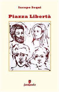 Piazza Libertà (eBook, ePUB) - Sequi, Iacopo