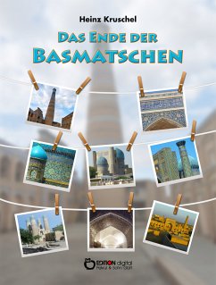 Das Ende der Basmatschen (eBook, ePUB) - Kruschel, Heinz