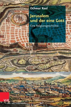 Jerusalem und der eine Gott (eBook, PDF) - Keel, Othmar