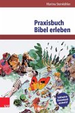 Praxisbuch Bibel erleben (eBook, PDF)