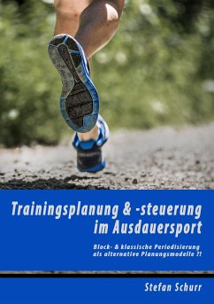 Trainingsplanung & -steuerung im Ausdauersport (eBook, ePUB) - Schurr, Stefan