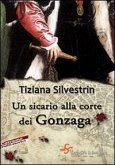 Un sicario alla corte dei Gonzaga Un sicario alla corte dei Gonzaga