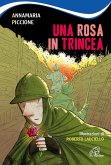 Una rosa in trincea Una rosa in trincea
