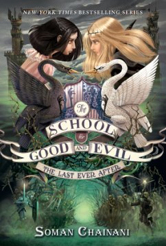The School for Good and Evil - The Last Ever After - Chainani, Soman