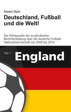 Deutschland, Fußball und die Welt! - Stahl, Robert