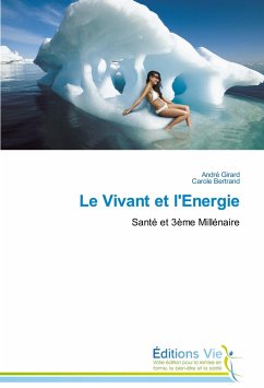 Le Vivant et l'Energie - Girard, André;Bertrand, Carole