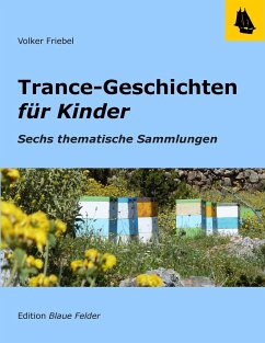 Trance-Geschichten für Kinder - Friebel, Volker