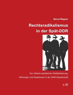 Rechtsradikalismus in der Spät-DDR - Wagner, Bernd