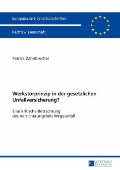 Werkstorprinzip in der gesetzlichen Unfallversicherung? - Zahnbrecher, Patrick