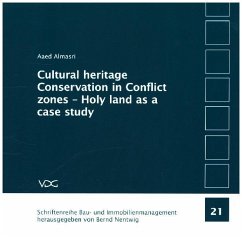 Cultural heritage Conservation in Conflict zones - Holy land as a case study - Almasri, Aaed