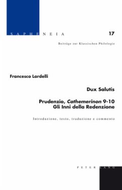 Dux Salutis - Prudenzio, «Cathemerinon» 9-10 - Gli Inni della Redenzione - Lardelli, Francesco
