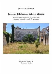 Racconti di Palermo e dei suoi cinema (fixed-layout eBook, ePUB) - Calvaruso, Andrea