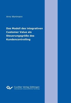 Cover Das Modell des integrativen Customer Value als Steuerungsgröße des Kundencontrolling