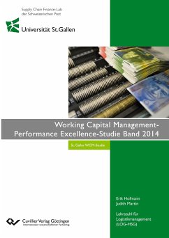 Working Capital Management- Performance Excellence-Studie Band 2014 - Martin, Judith; Hofmann, Erik