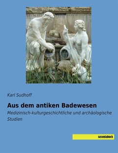 Aus dem antiken Badewesen - Sudhoff, Karl