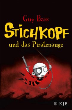 Stichkopf und das Piratenauge / Stichkopf Bd.2 - Bass, Guy