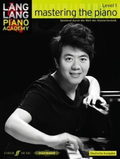 Mastering the piano, deutsche Ausgabe - Lang Lang