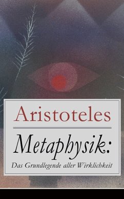 Metaphysik: Das Grundlegende aller Wirklichkeit (eBook, ePUB) - Aristoteles