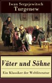 Väter und Söhne - Ein Klassiker der Weltliteratur (eBook, ePUB)