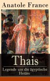 Thais - Legende um die ägyptische Hetäre (eBook, ePUB)