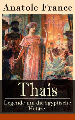 Thais - Legende um die ägyptische Hetäre (eBook, ePUB) - France, Anatole