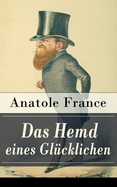 Das Hemd eines Glücklichen (eBook, ePUB) - France, Anatole