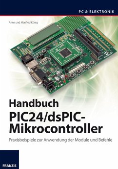 Handbuch PIC24/dsPIC-Mikrocontroller (eBook, ePUB) - König, Anne; König, Manfred