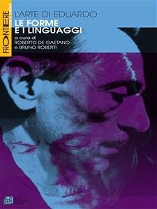 L'arte di Eduardo. Le forme e i linguaggi (eBook, ePUB) - cura di Roberto De Gaetano e Bruno Roberti, a