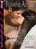 Elodie e lo specchio di Psiche (eBook, ePUB)