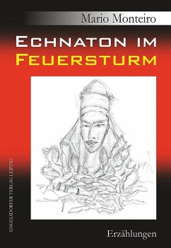 Echnaton im Feuersturm (eBook, ePUB) - Monteiro, Mario