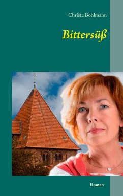 Bittersüß (eBook, ePUB) - Bohlmann, Christa