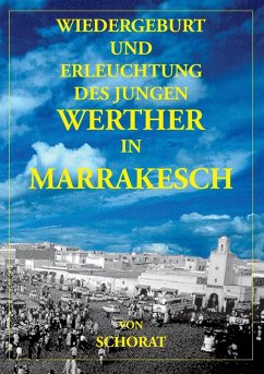 Cover Wiedergeburt und Erleuchtung des jungen Werther in Marrakesch (eBook, ePUB)