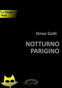 Notturno Parigino (eBook, ePUB) - Gatti, Omar