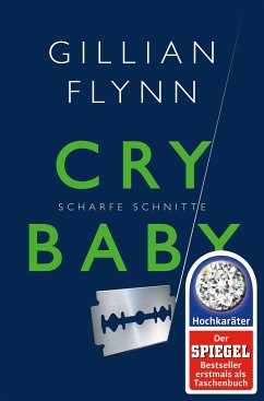Cry Baby - Scharfe Schnitte - Flynn, Gillian
