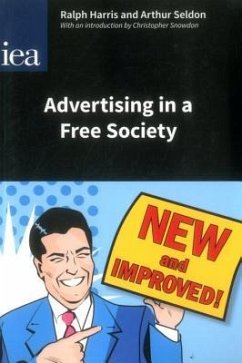 Advertising in a Free Society - Harris, Ralph; Seldon, Arthur