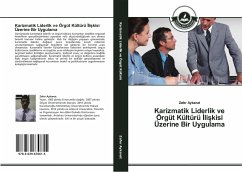 Karizmatik Liderlik ve Örgüt Kültürü ¿li¿kisi Üzerine Bir Uygulama