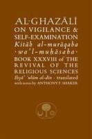 Al-Ghazali on Vigilance and Self-examination - al-Ghazali, Abu Hamid